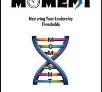 In Your MomentMastering Your Leadership Thresholds
